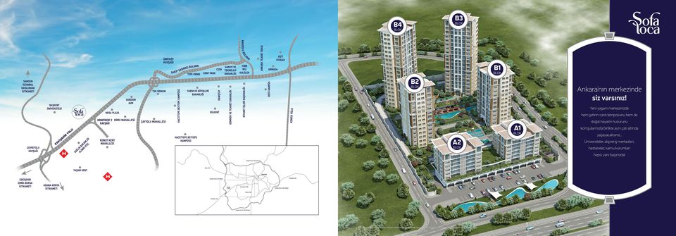 komşularınızla birlikte aynı çatı altında yaşayacaksınız Üniversiteler, alışveriş merkezleri, hastaneler, kamu kurumları