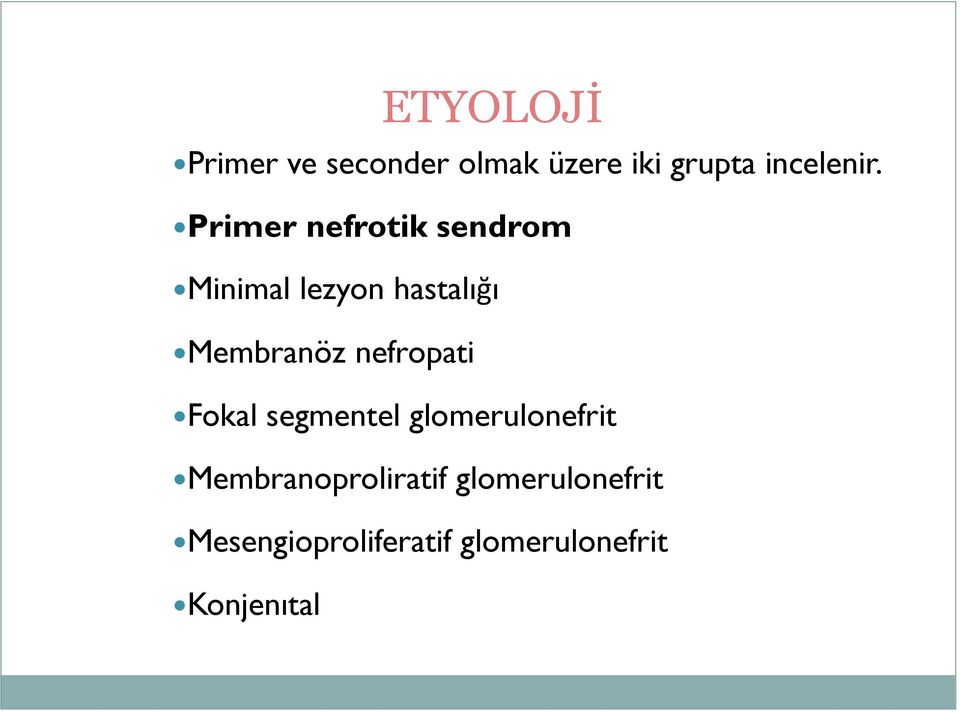 nefropati Fokal segmentel glomerulonefrit Membranoproliratif