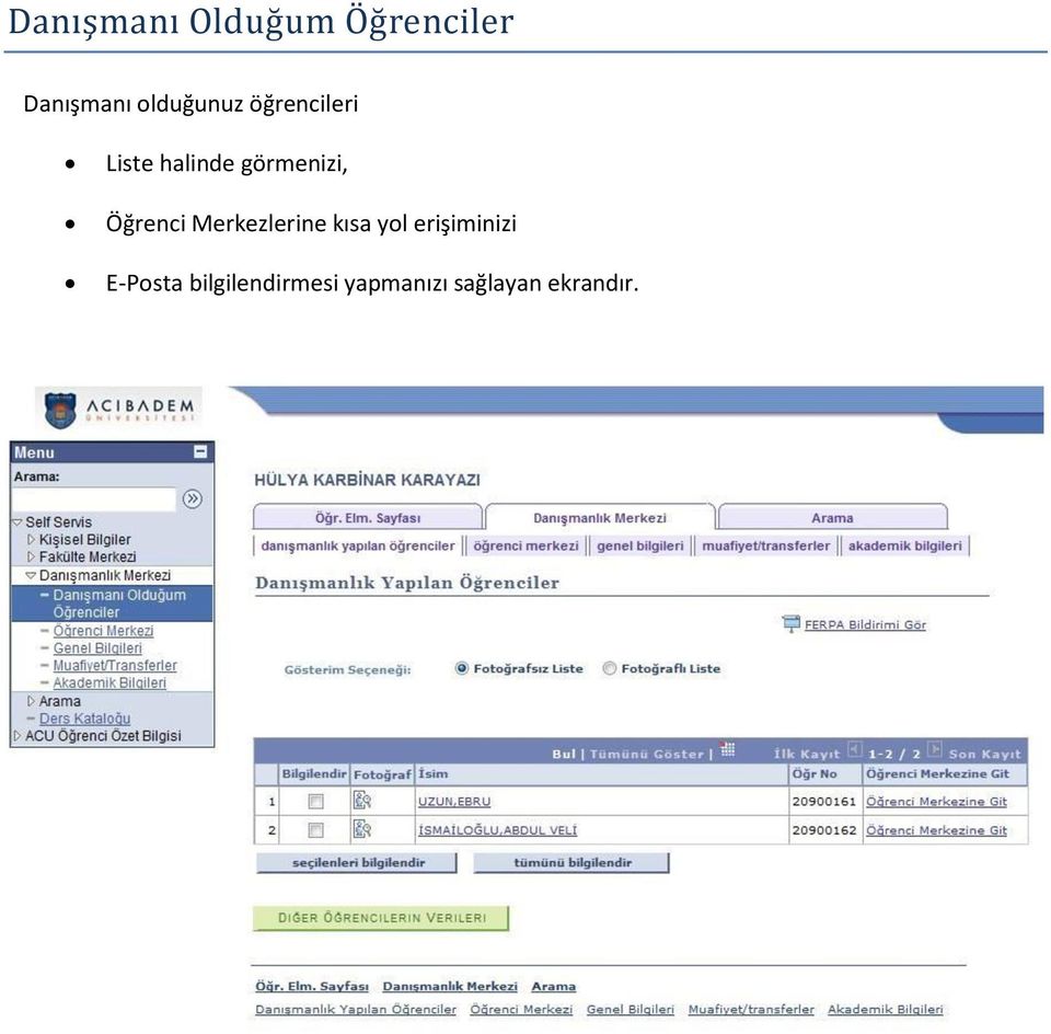 görmenizi, Öğrenci Merkezlerine kısa yol