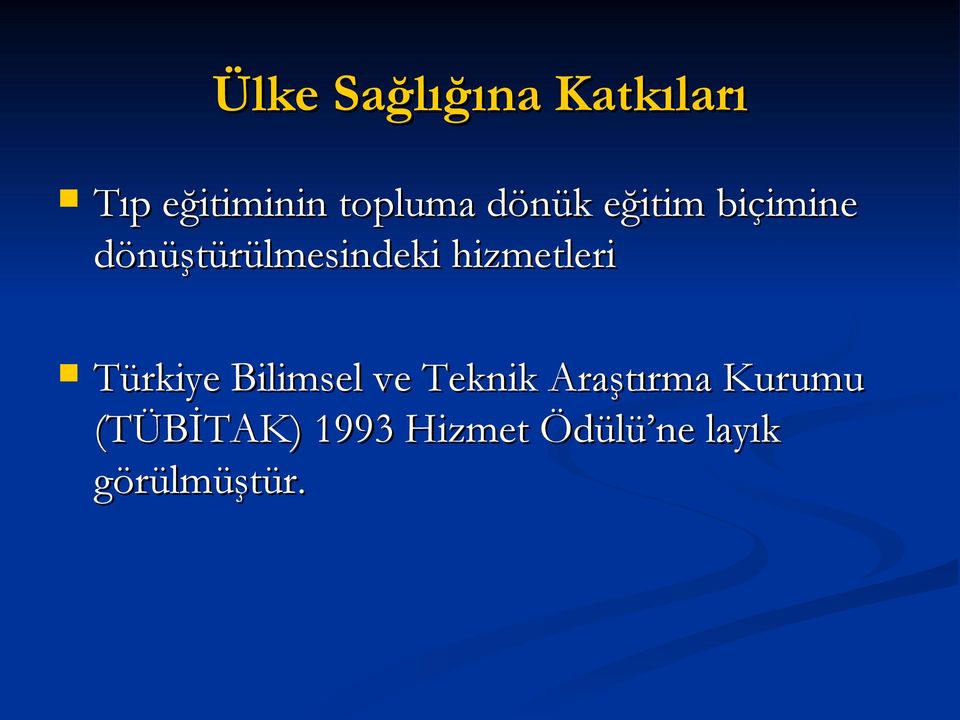 hizmetleri Türkiye Bilimsel ve Teknik Araştırma