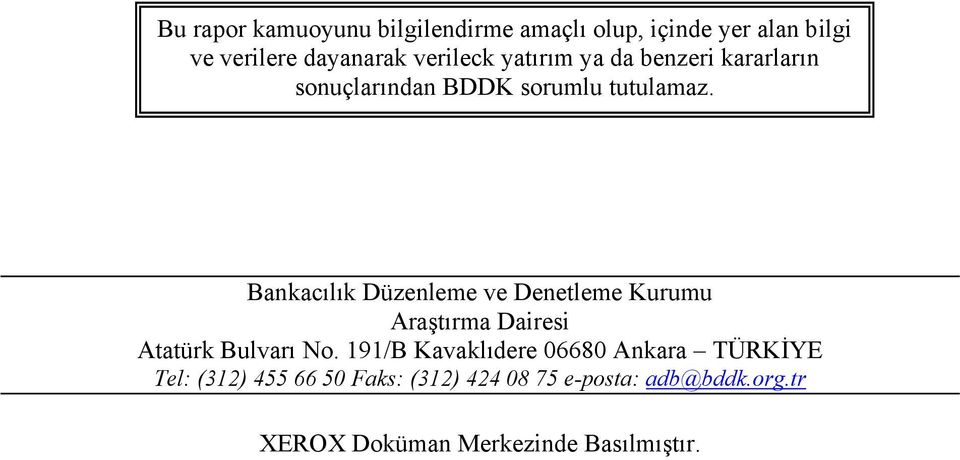 Bankacılık Düzenleme ve Denetleme Kurumu Araştırma Dairesi Atatürk Bulvarı No.