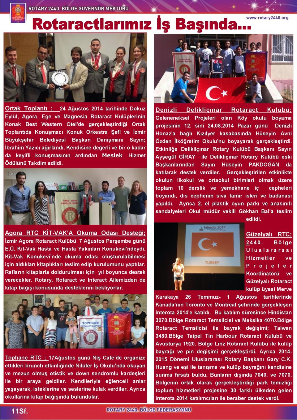 Agora RTC KİT-VAK A Okuma Odası Desteği; İzmir Agora Rotaract Kulübü 7 Ağustos Perşembe günü E.Ü. Kit-Vak Hasta ve Hasta Yakınları Konukevi ndeydi.