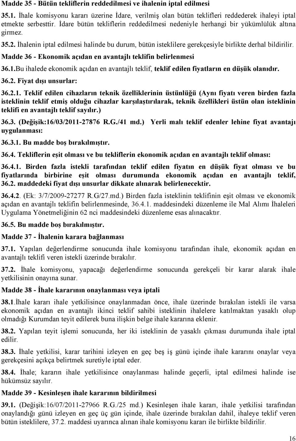 Madde 36 - Ekonomik açıdan en avantajlı teklifin belirlenmesi 36.1.