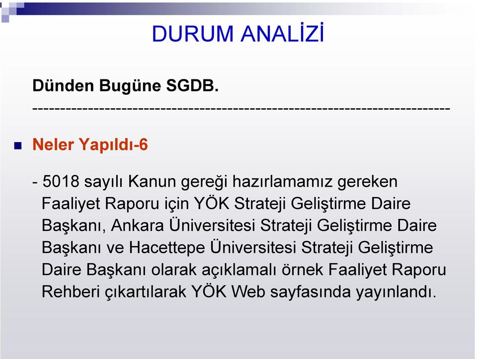 Strateji Geliştirme Daire Başkanı, Ankara Üniversitesi Strateji Geliştirme Daire Başkanı