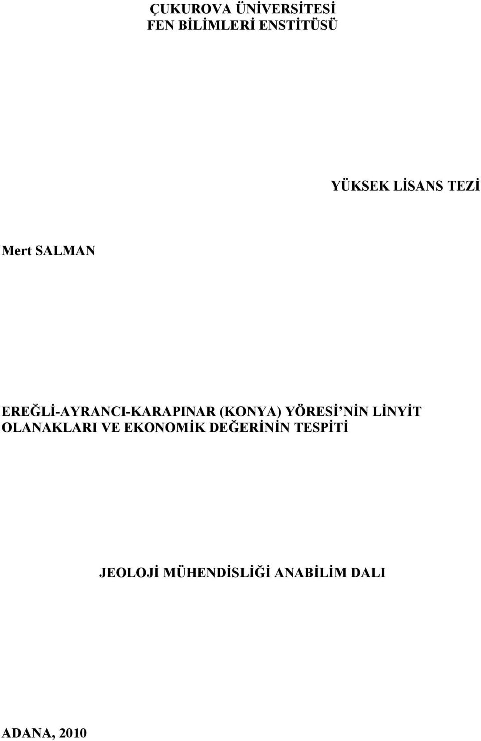 (KONYA) YÖRESİ NİN LİNYİT OLANAKLARI VE EKONOMİK