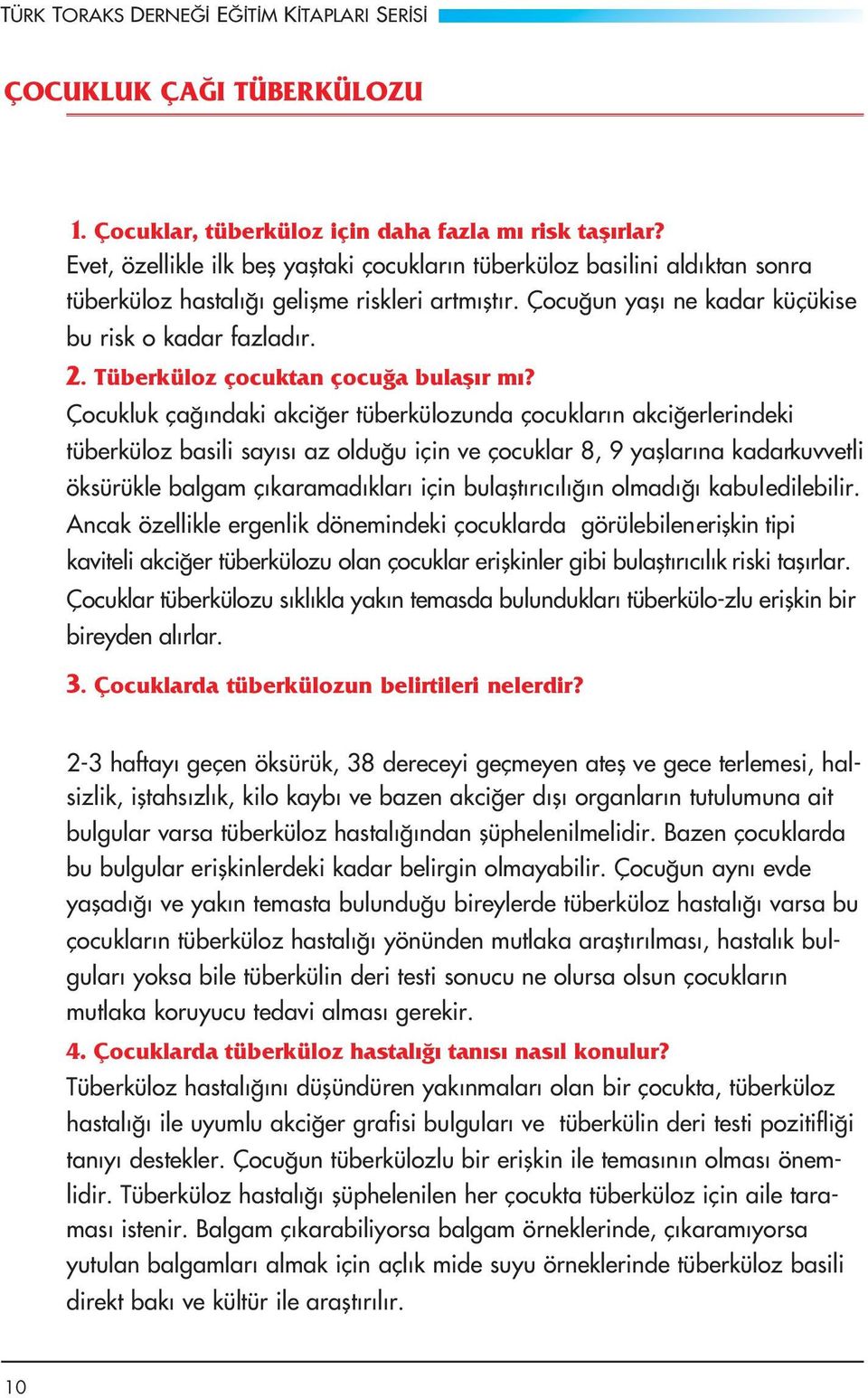 Tüberküloz çocuktan çocuğa bulaşır mı?