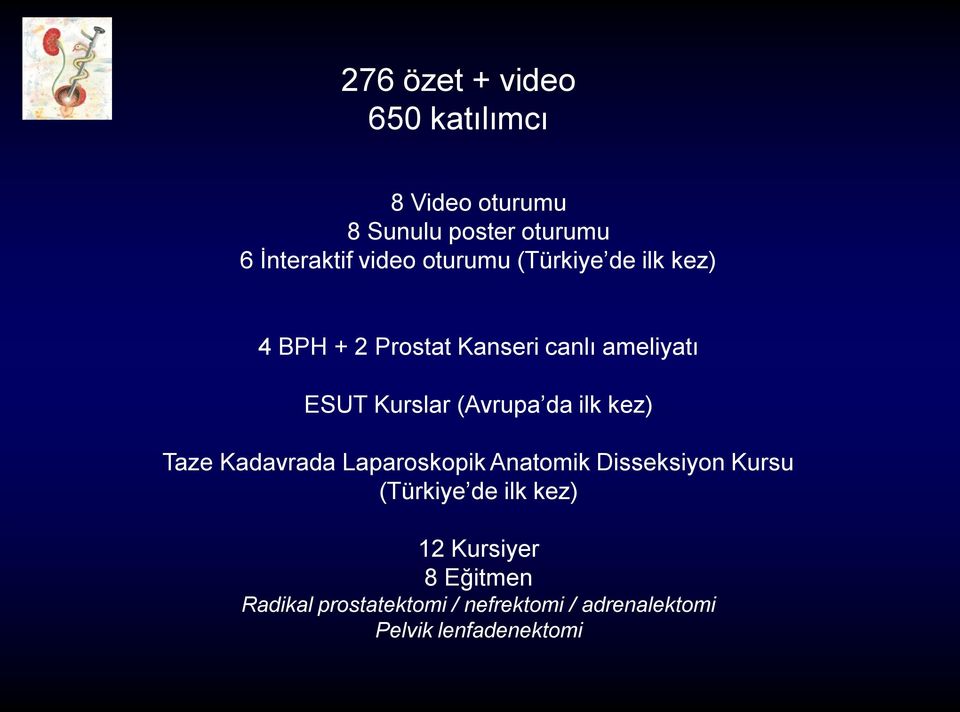 (Avrupa da ilk kez) Taze Kadavrada Laparoskopik Anatomik Disseksiyon Kursu (Türkiye de ilk