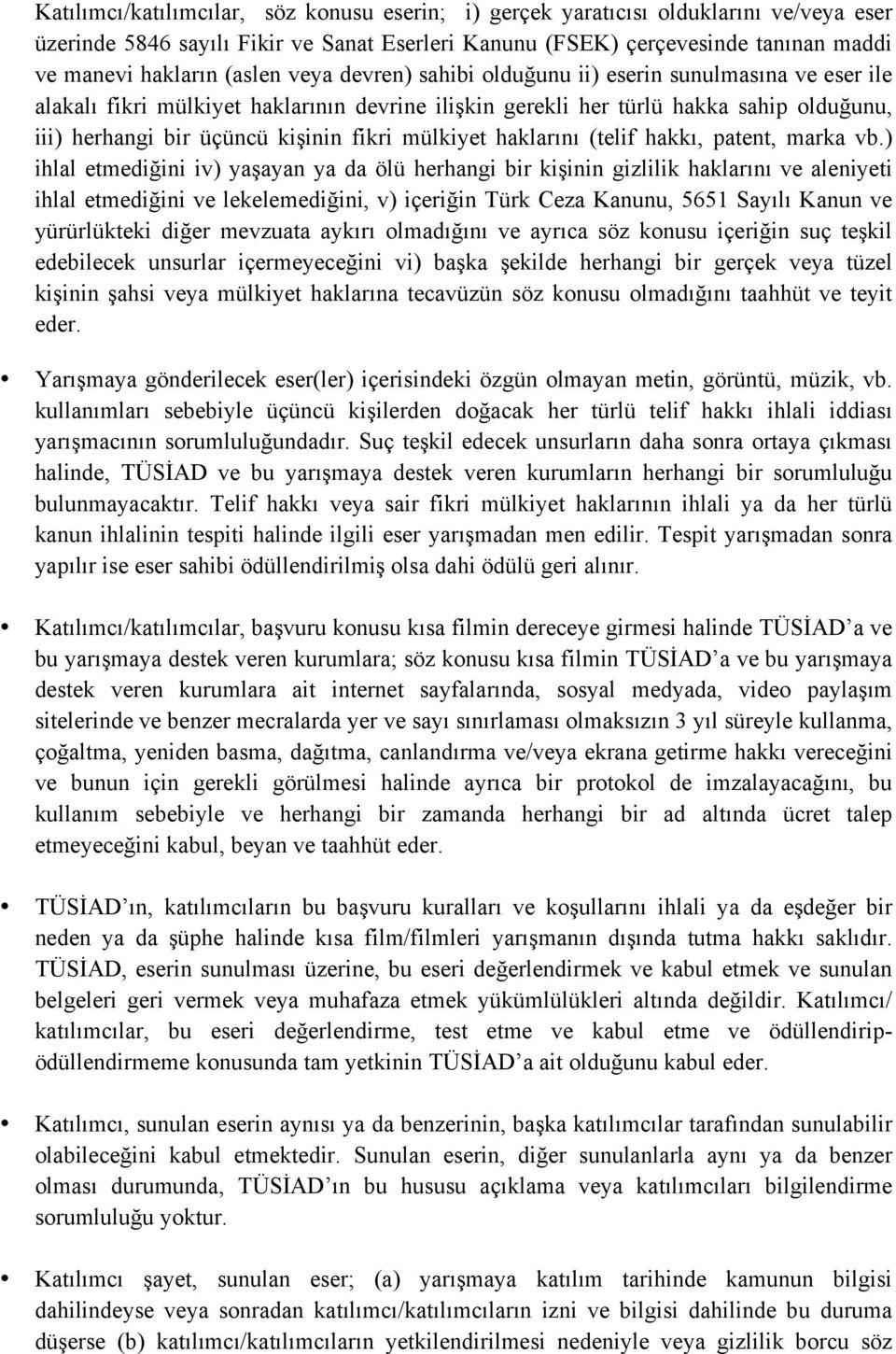 mülkiyet haklarını (telif hakkı, patent, marka vb.