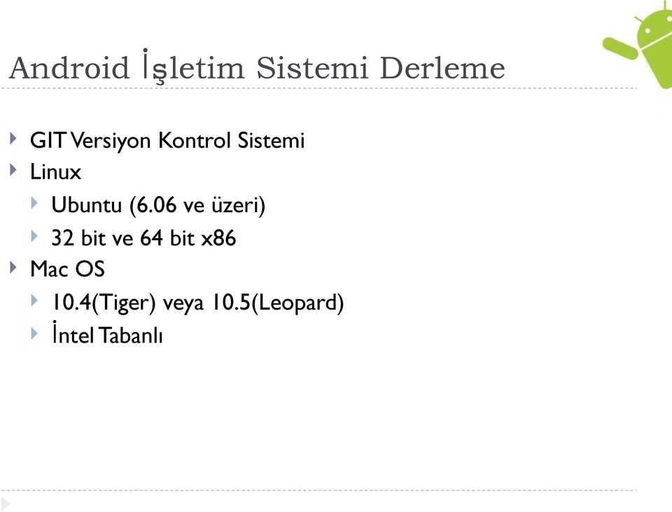 06 ve üzeri) 32 bit ve 64 bit x86 Mac OS