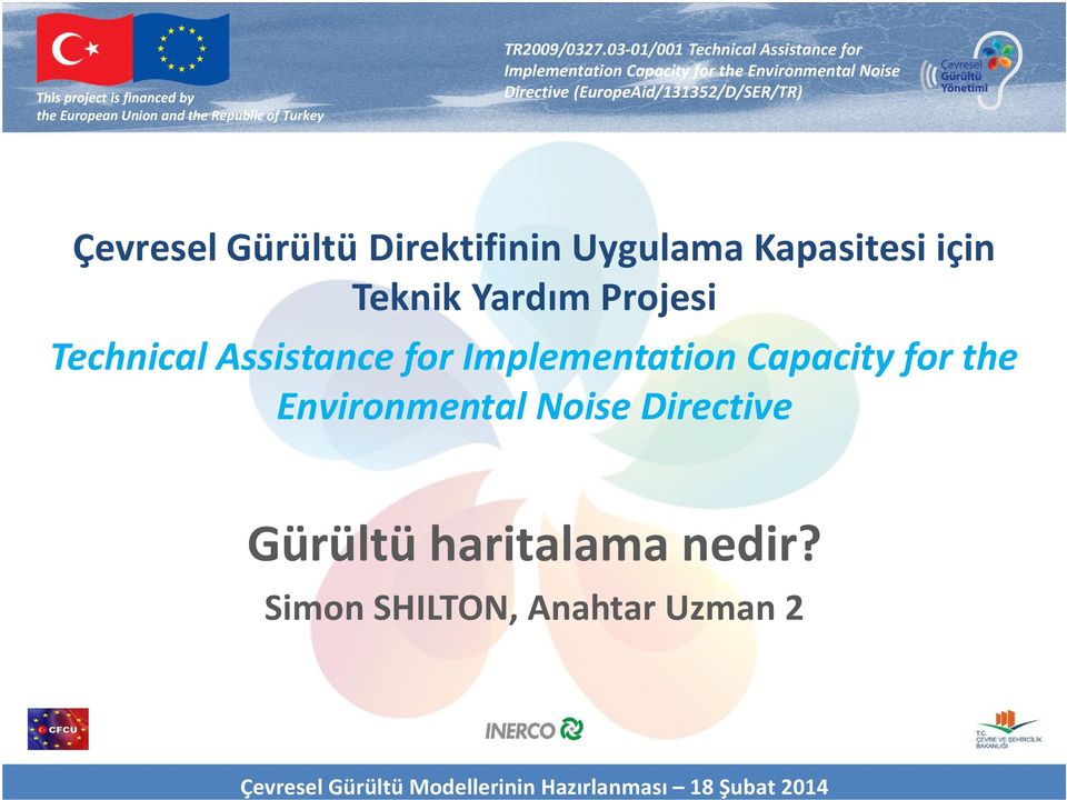 for the Environmental Noise Directive () Çevresel Gürültü