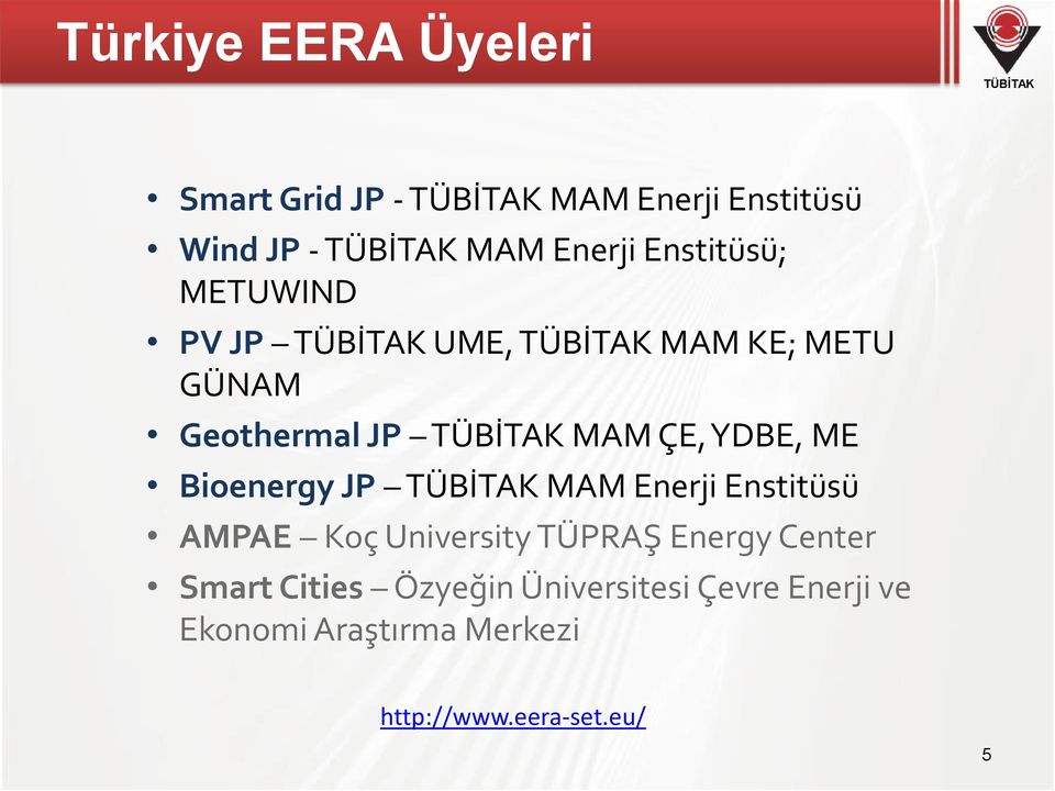 Bioenergy JP MAM Enerji Enstitüsü AMPAE Koç University TÜPRAŞ Energy Center Smart
