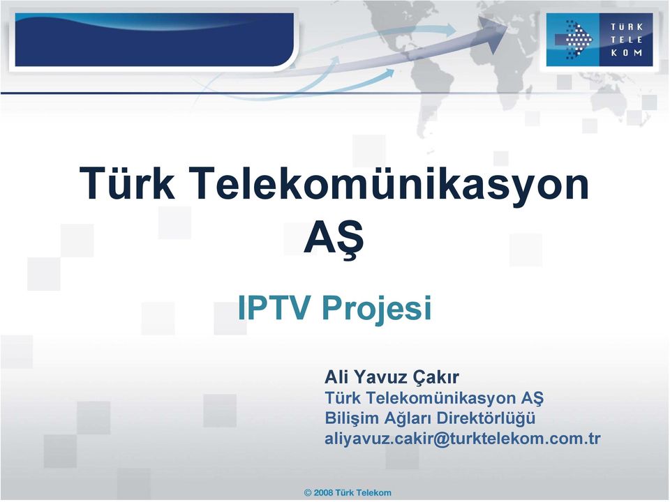 Telekomünikasyon AŞ Bilişim Ağları