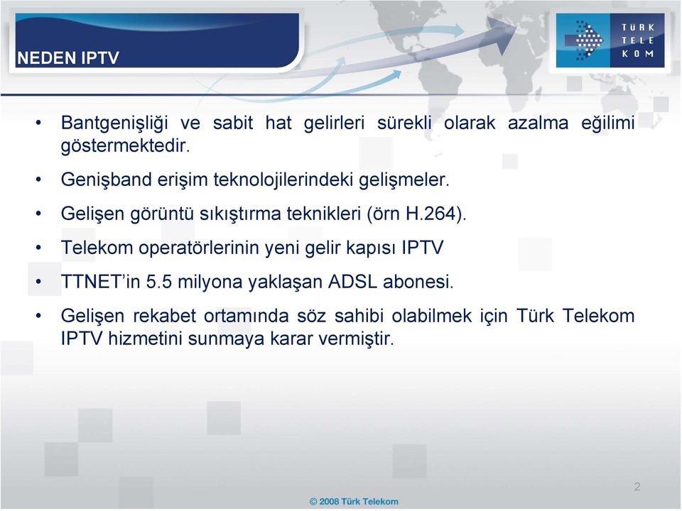 Telekom operatörlerinin yeni gelir kapısı IPTV TTNET in 5.5 milyona yaklaşan ADSL abonesi.