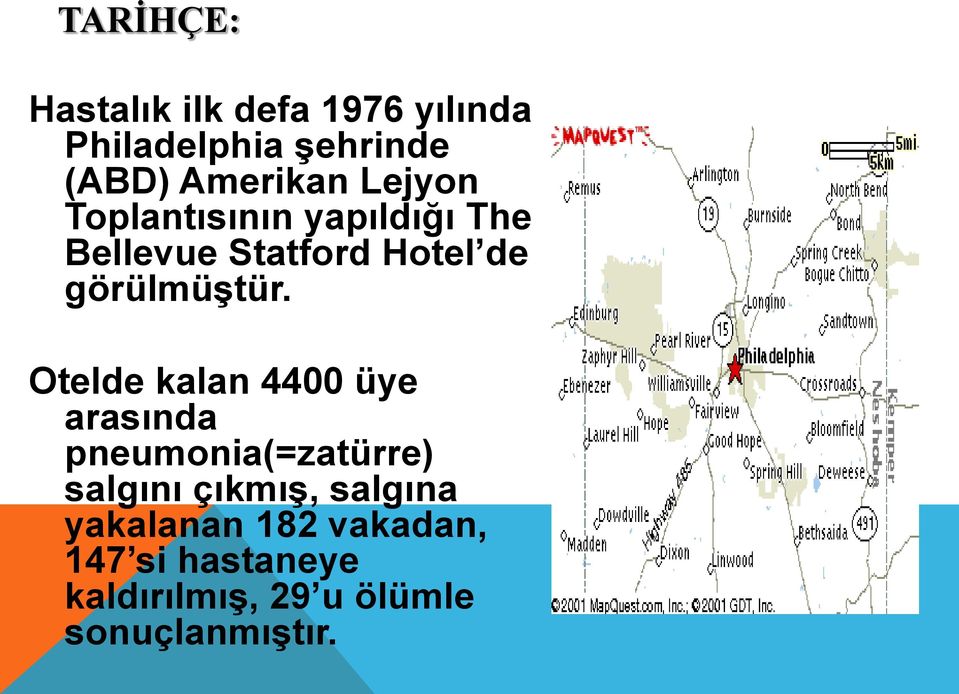 Otelde kalan 4400 üye arasında pneumonia(=zatürre) salgını çıkmış, salgına