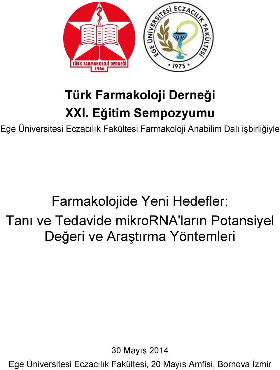 Dalı işbirliğiyle Farmakolojide Yeni Hedefler: Tanı ve Tedavide