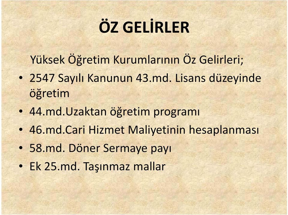 md.Cari Hizmet Maliyetinin hesaplanması 58.md. Döner Sermaye payı Ek 25.