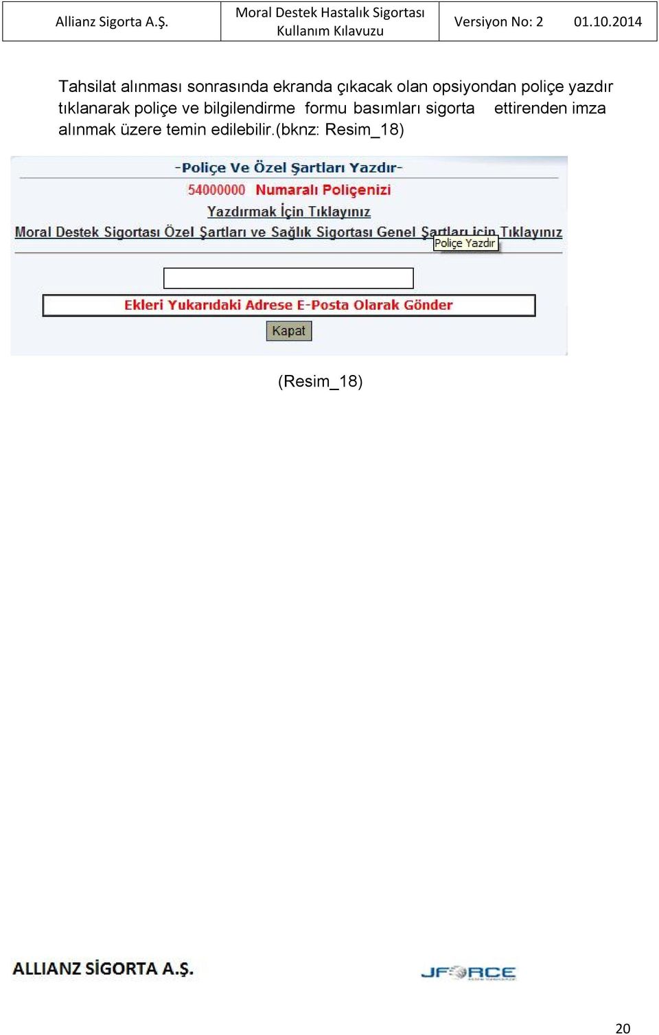 bilgilendirme formu basımları sigorta ettirenden