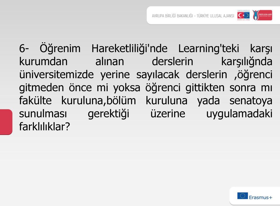 derslerin,öğrenci gitmeden önce mi yoksa öğrenci gittikten sonra mı