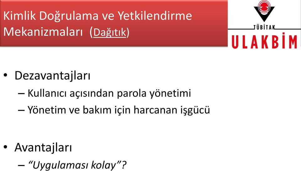 Kullanıcı açısından parola yönetimi Yönetim