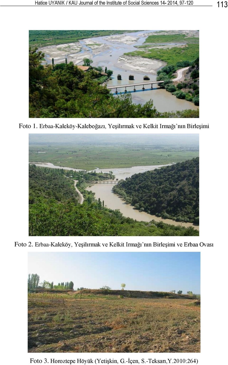 Erbaa-Kaleköy-Kaleboğazı, YeĢilırmak ve Kelkit Irmağı nın BirleĢimi Foto 2.