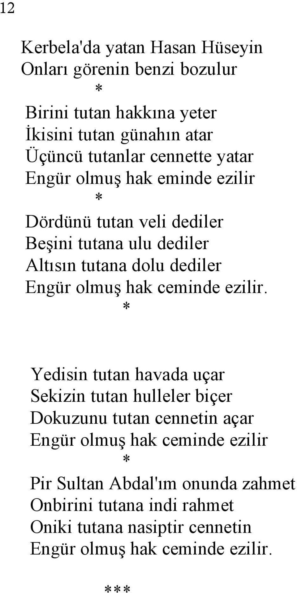 olmuş hak ceminde ezilir.