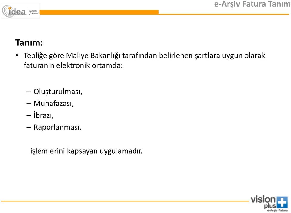 faturanın elektronik ortamda: Oluşturulması,