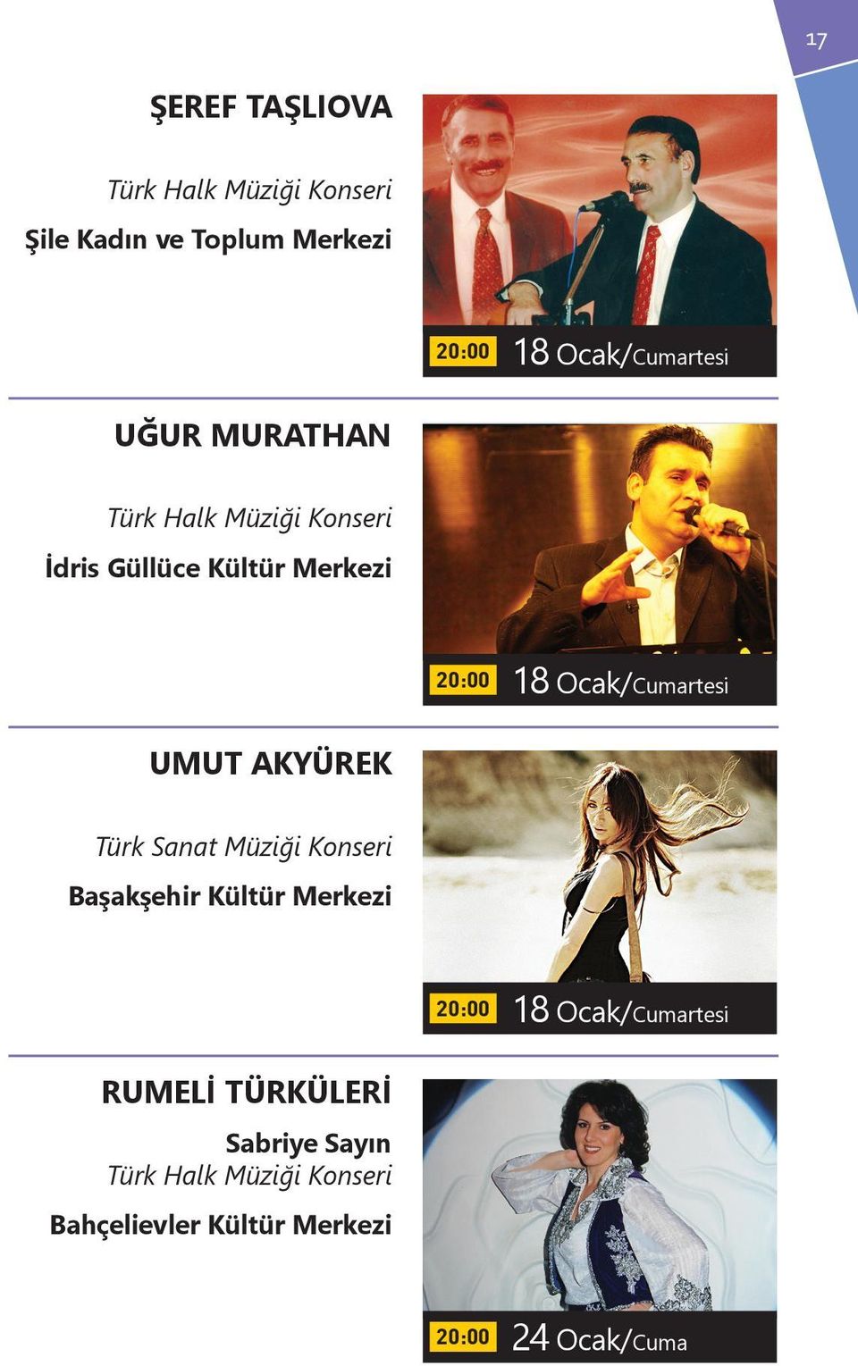 Ocak/Cumartesi UMUT AKYÜREK Başakşehir Kültür Merkezi 18