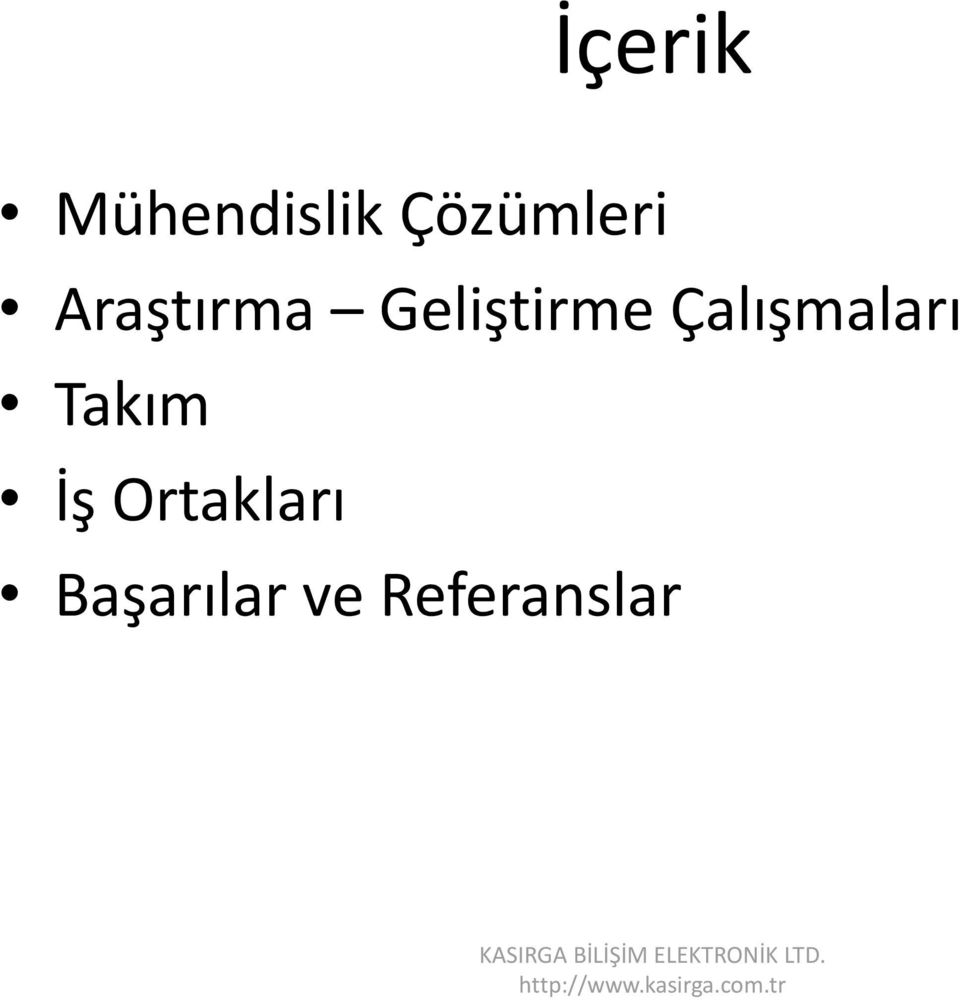 Geliştirme Çalışmaları