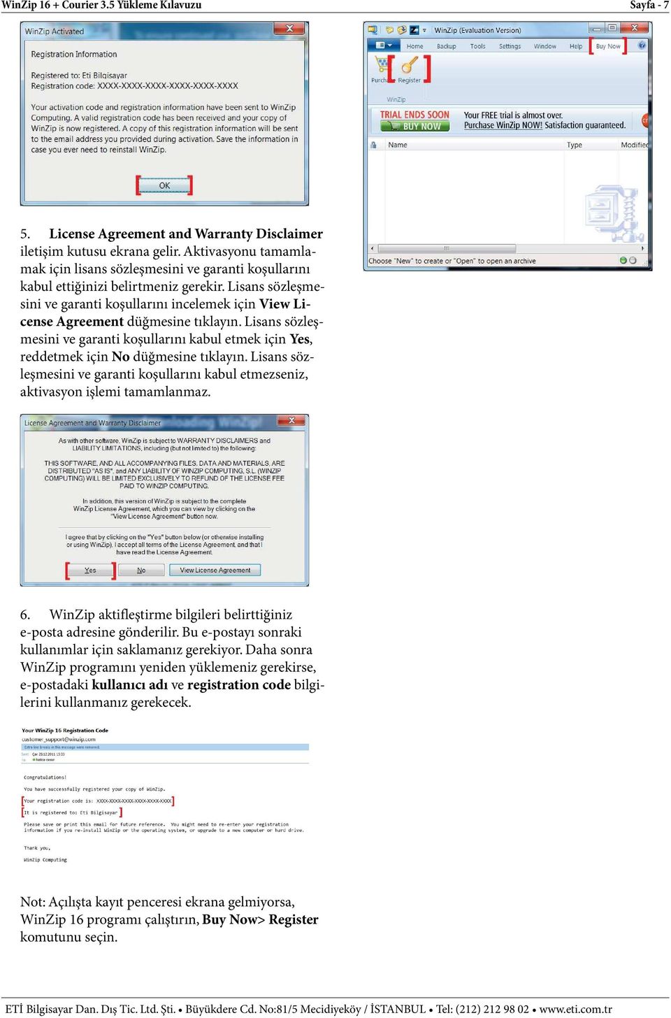 Lisans sözleşmesini ve garanti koşullarını incelemek için View License Agreement düğmesine tıklayın.