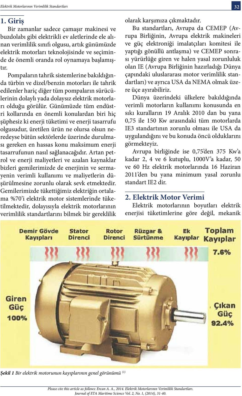 oranda rol oynamaya başlamıştır.