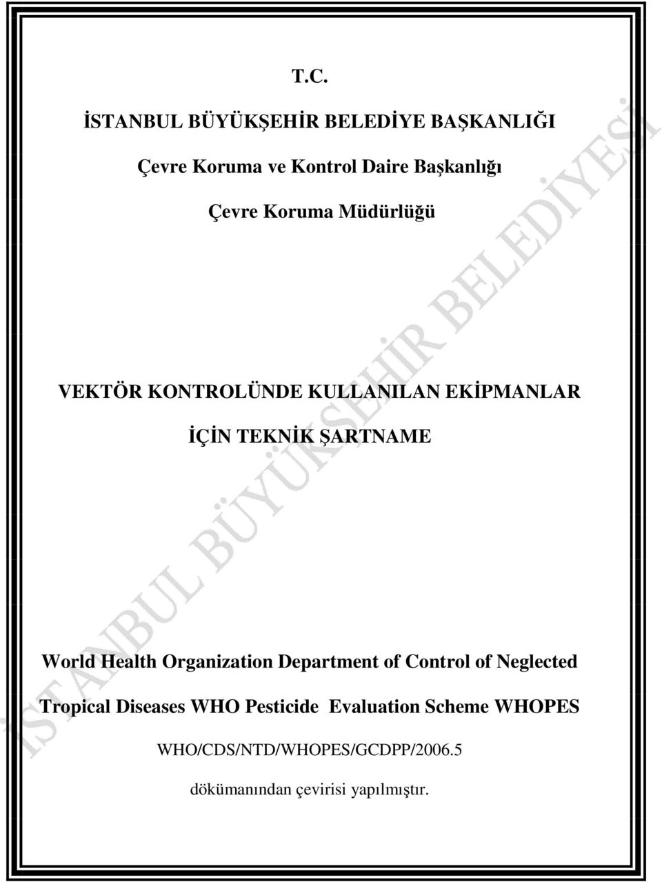 World Health Organization Department of Control of Neglected Tropical Diseases WHO
