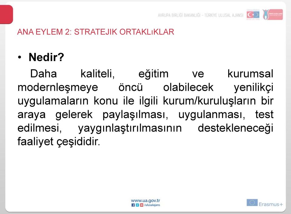 yenilikçi uygulamaların konu ile ilgili kurum/kuruluşların bir araya