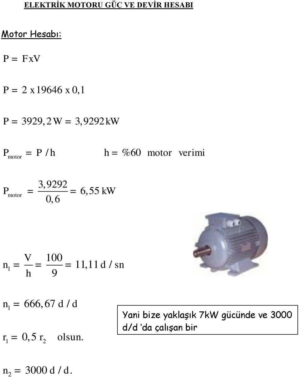 00 n = = =, d / sn h 9 n =, 7 d / d r = 0,5 r olsun. n = 000 d / d.