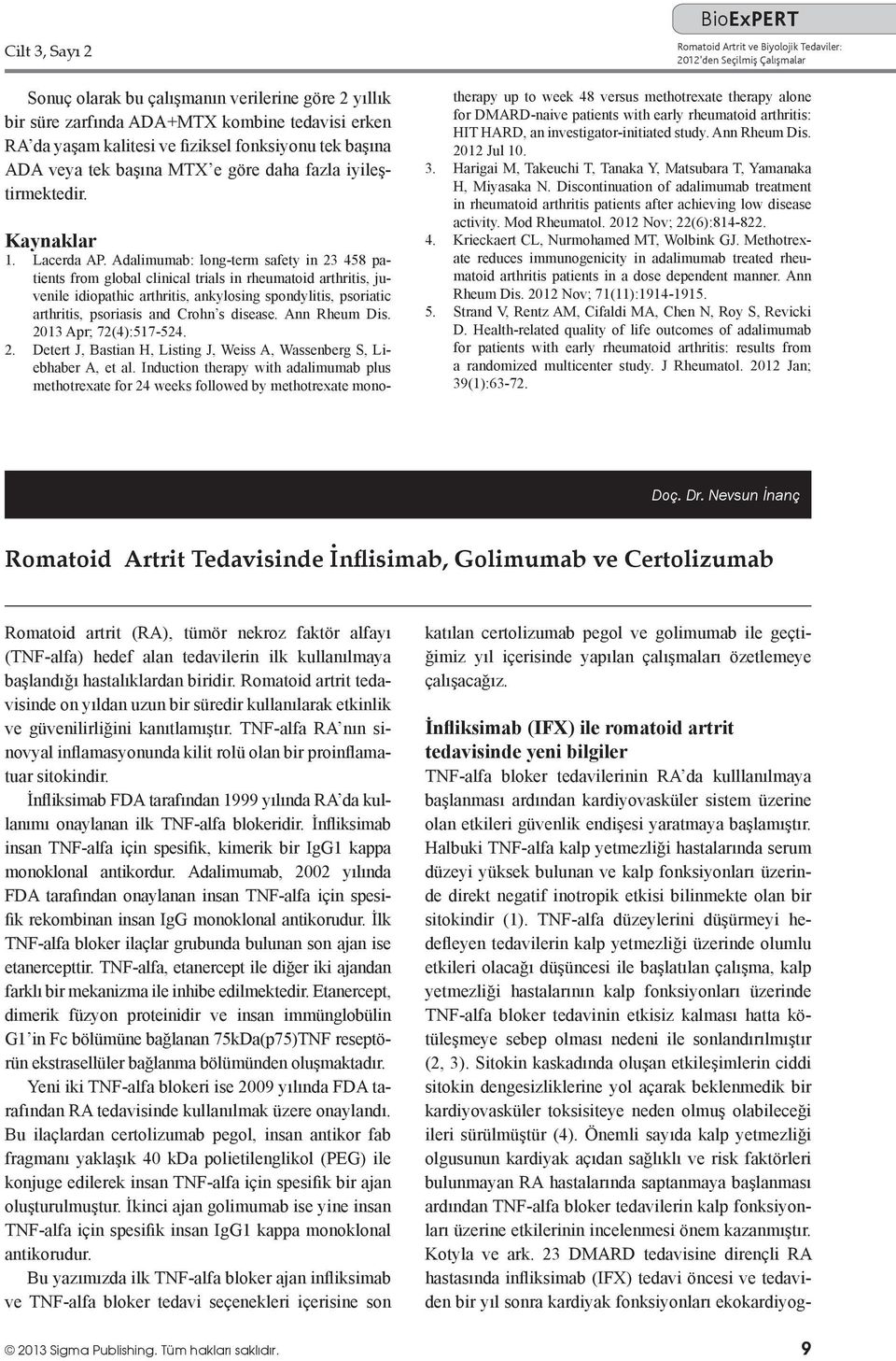 Adalimumab: long-term safety in 23 458 patients from global clinical trials in rheumatoid arthritis, juvenile idiopathic arthritis, ankylosing spondylitis, psoriatic arthritis, psoriasis and Crohn s