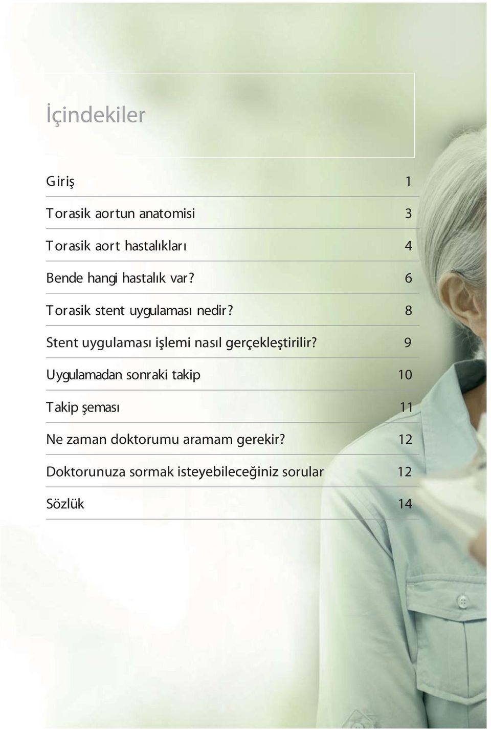 8 Stent uygulaması nasıl?