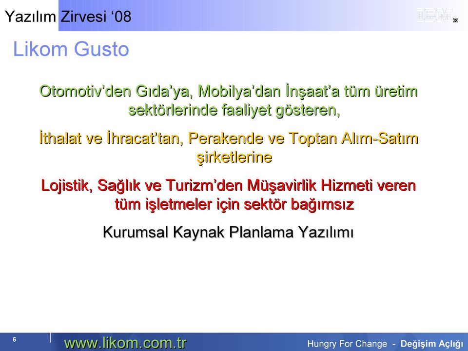 Toptan Alım-Satım şirketlerine Lojistik, Sağlık ve Turizm den Müşavirlik