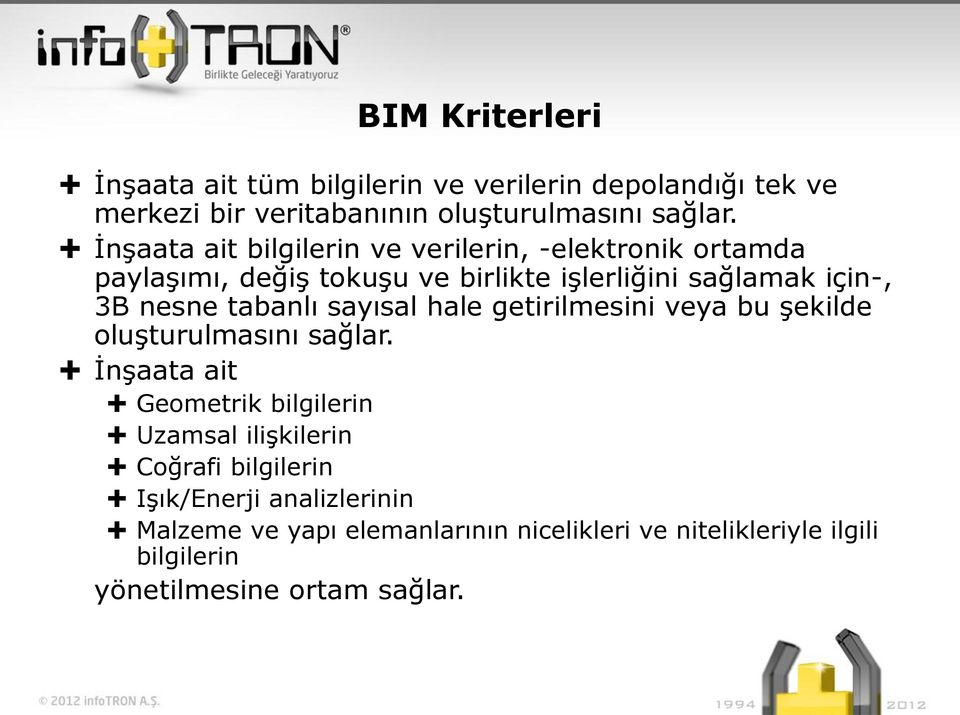 tabanlı sayısal hale getirilmesini veya bu şekilde oluşturulmasını sağlar.