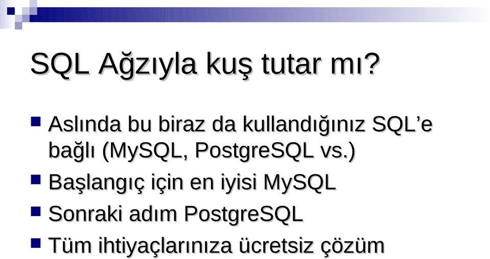 (MySQL, PostgreSQL vs.