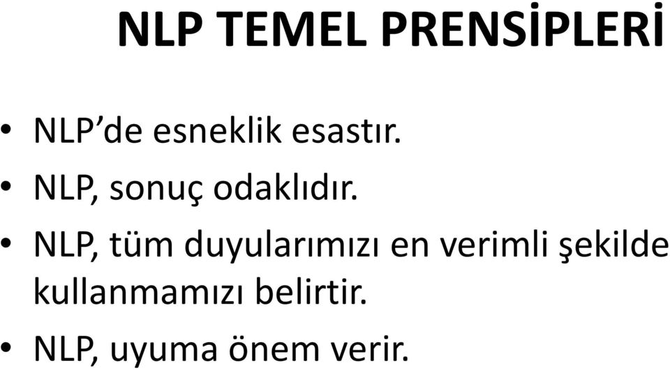 NLP, tüm duyularımızı en verimli