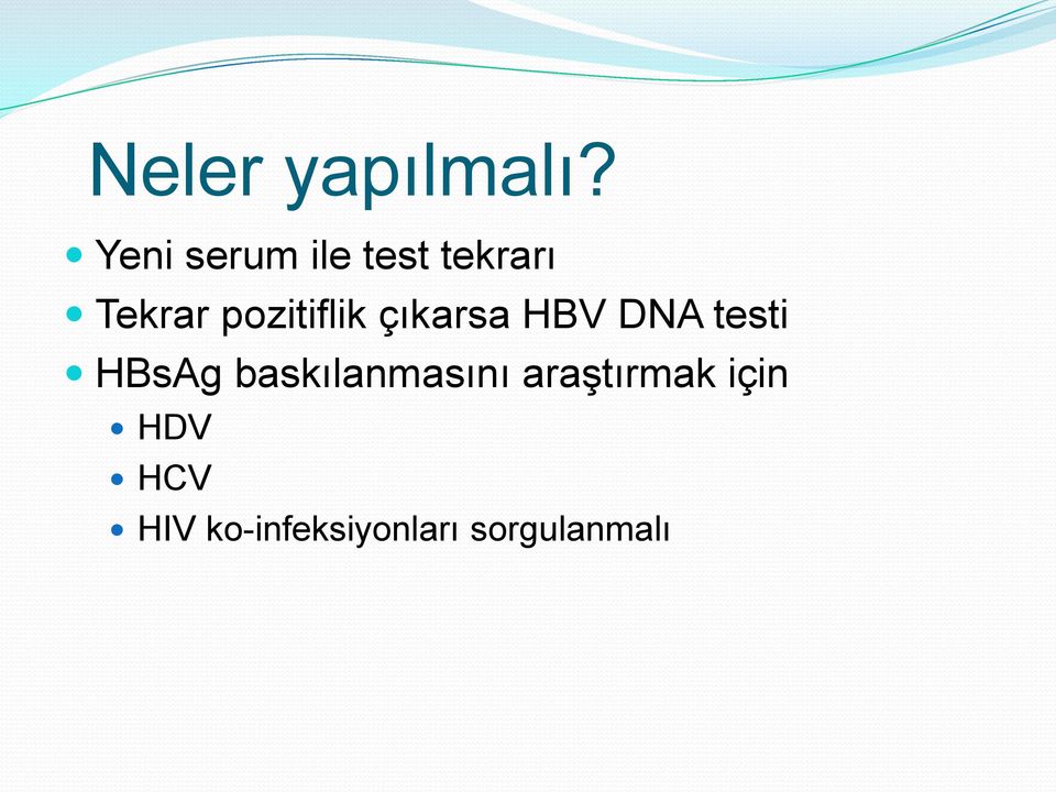 pozitiflik çıkarsa HBV DNA testi HBsAg