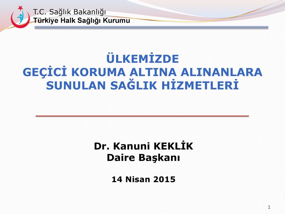 SAĞLIK HİZMETLERİ Dr.