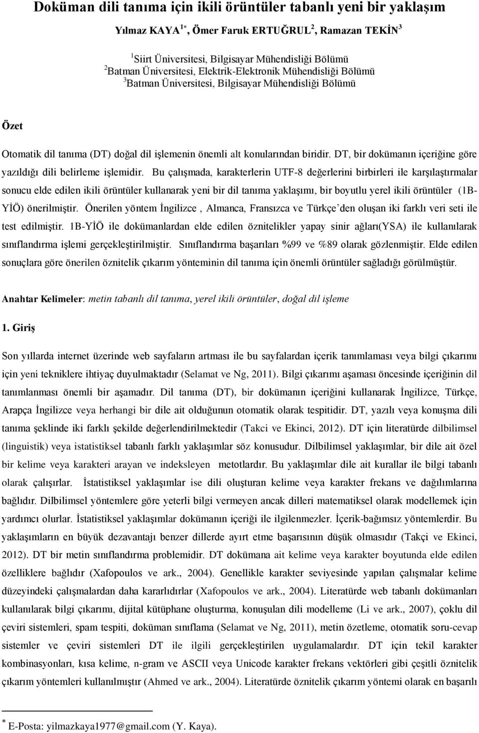 DT, bir dokümanın içeriğine göre yazıldığı dili belirleme işlemidir.