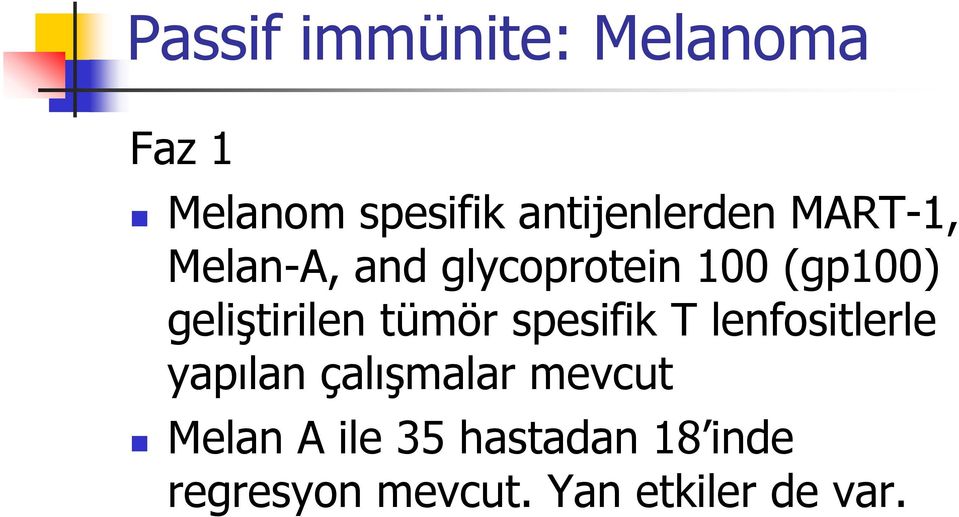geliştirilen tümör spesifik T lenfositlerle yapılan