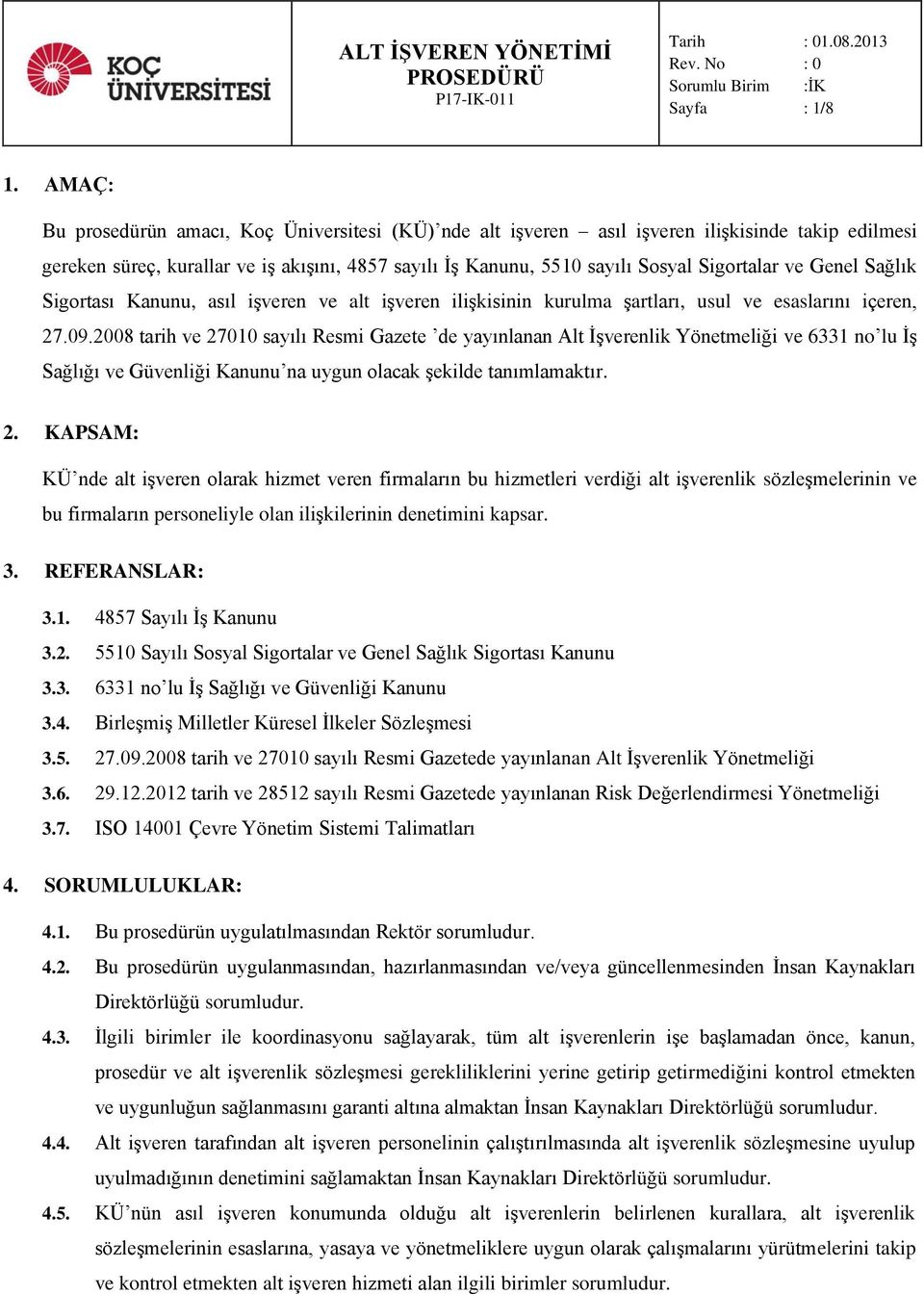 Genel Sağlık Sigortası Kanunu, asıl işveren ve alt işveren ilişkisinin kurulma şartları, usul ve esaslarını içeren, 27.09.