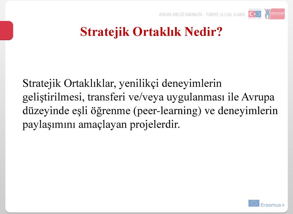 geliştirilmesi, transferi ve/veya uygulanması ile