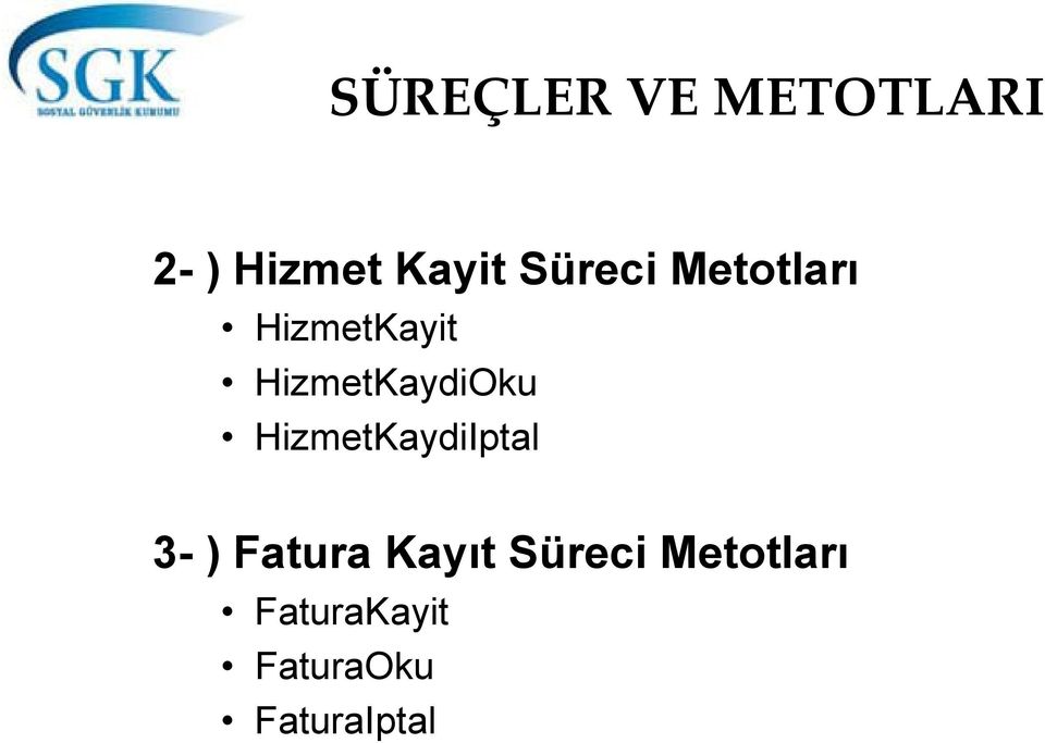 HizmetKaydiOku HizmetKaydiIptal 3- )