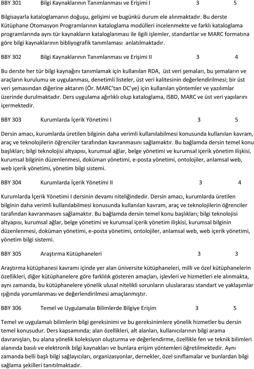 formatına göre bilgi kaynaklarının bibliyografik tanımlaması anlatılmaktadır.