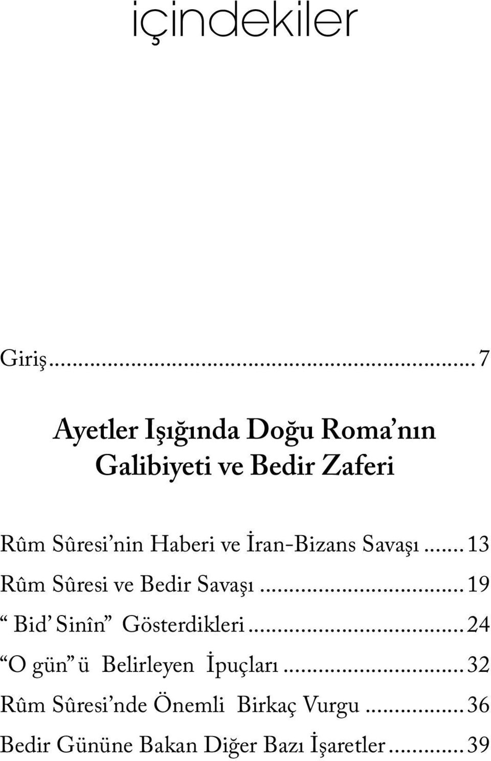 Haberi ve İran-Bizans Savaşı...13 Rûm Sûresi ve Bedir Savaşı.