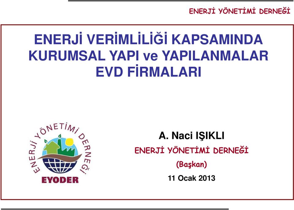 YAPILANMALAR EVD FİRMALARI A.