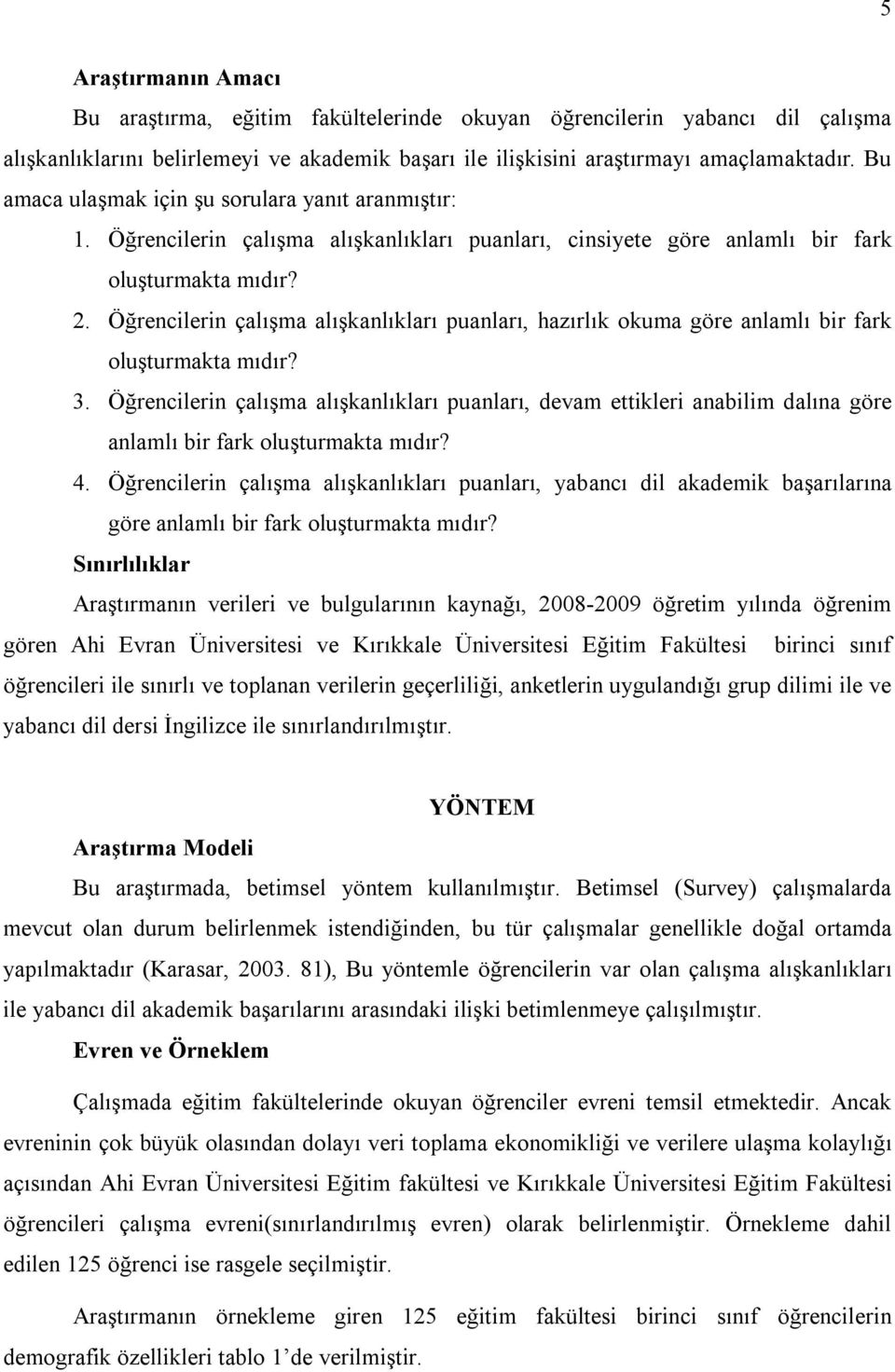 Öğrencilerin çalışma alışkanlıkları puanları, hazırlık okuma göre anlamlı bir fark oluşturmakta mıdır? 3.